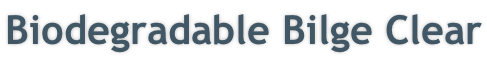 Biodegradable Bilge Clear